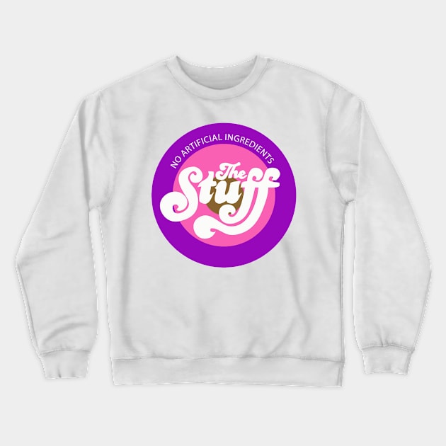 The Stuff- No Artificial Ingredients Crewneck Sweatshirt by DankSpaghetti